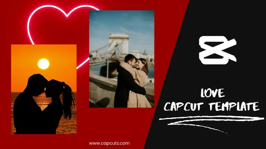 Love CapCut Template 2024